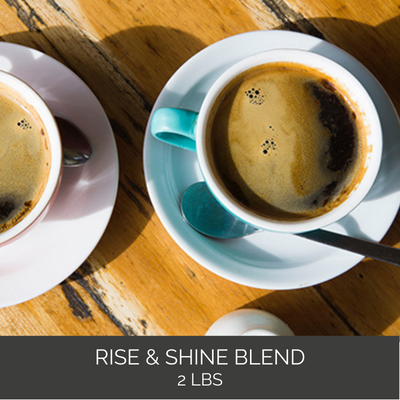 Rise & Shine Blend Coffee - 2 LB Bag